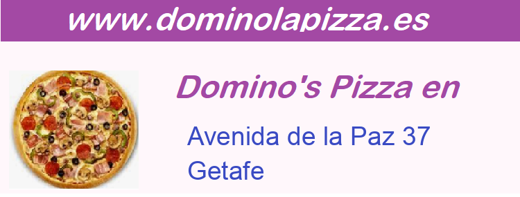Dominos Pizza Avenida de la Paz 37, Getafe